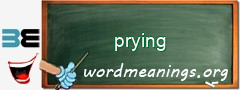 WordMeaning blackboard for prying